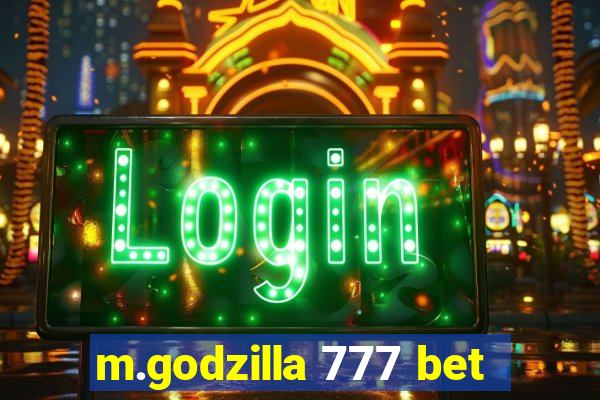 m.godzilla 777 bet